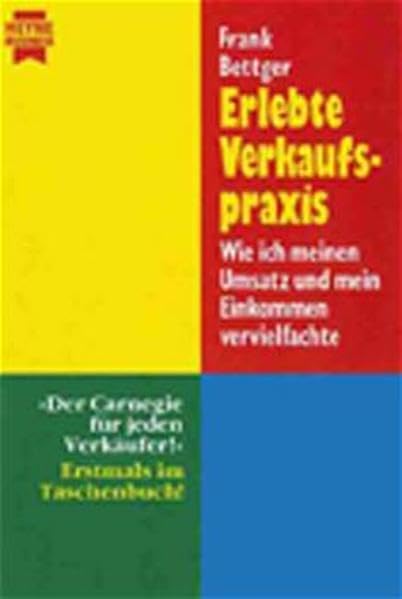 Erlebte Verkaufspraxis: Wie ich meinen Umsatz und mein Einkommen vervielfachte (Heyne Business (22)) Business, Finance & Career