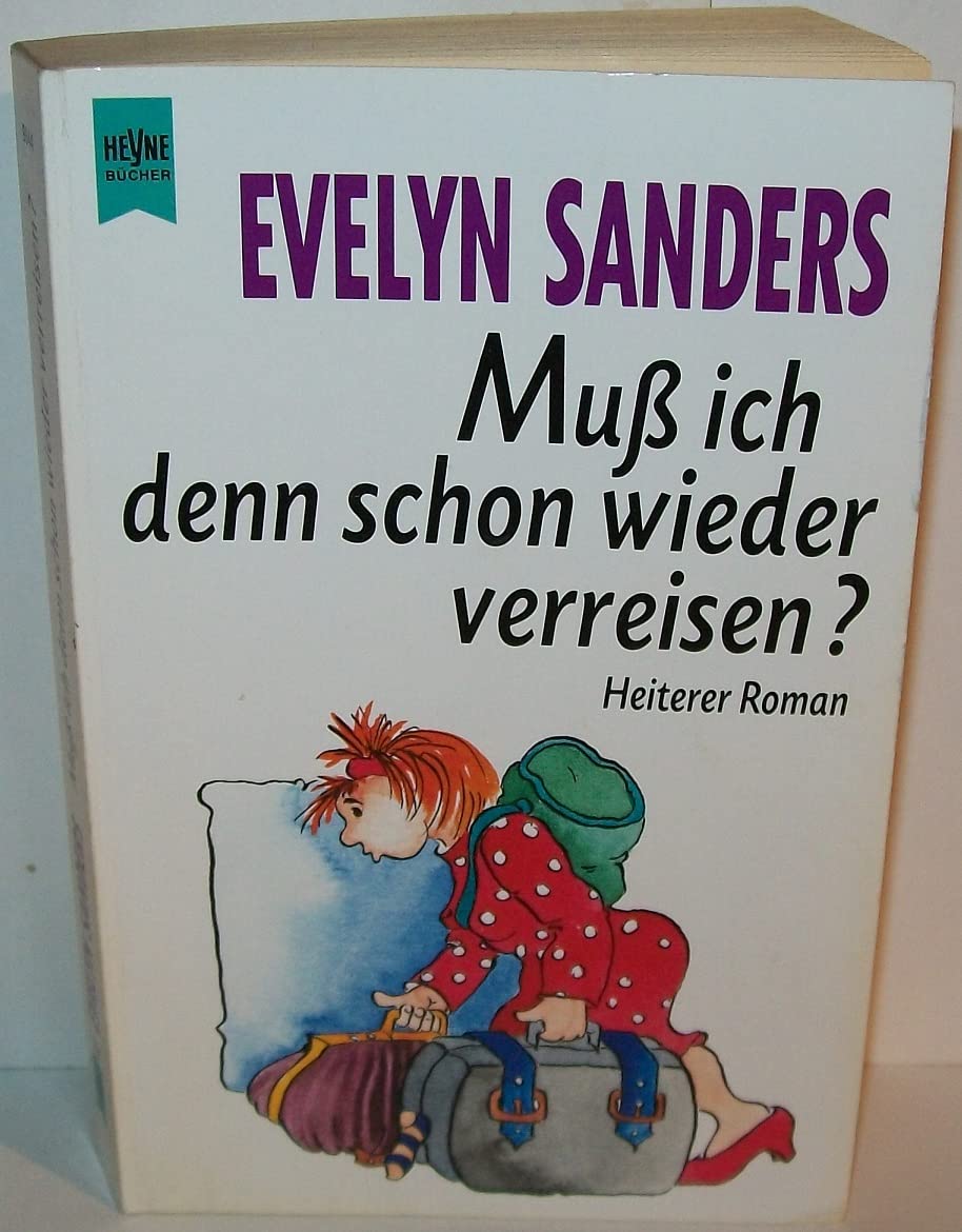 Muß ich denn schon wieder verreisen? Contemporary literature