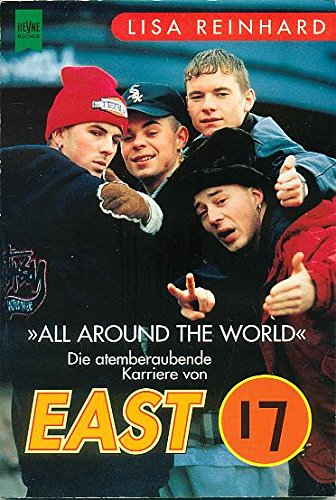 All around the world: Die atemberaubende Karriere von East 17 Pop culture
