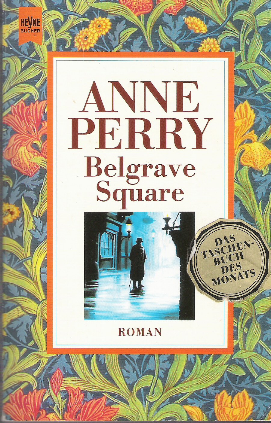 Belgrave Square: Ein Inspektor Thomas Pitt-Roman (Heyne Allgemeine Reihe (01)) Historical Fiction