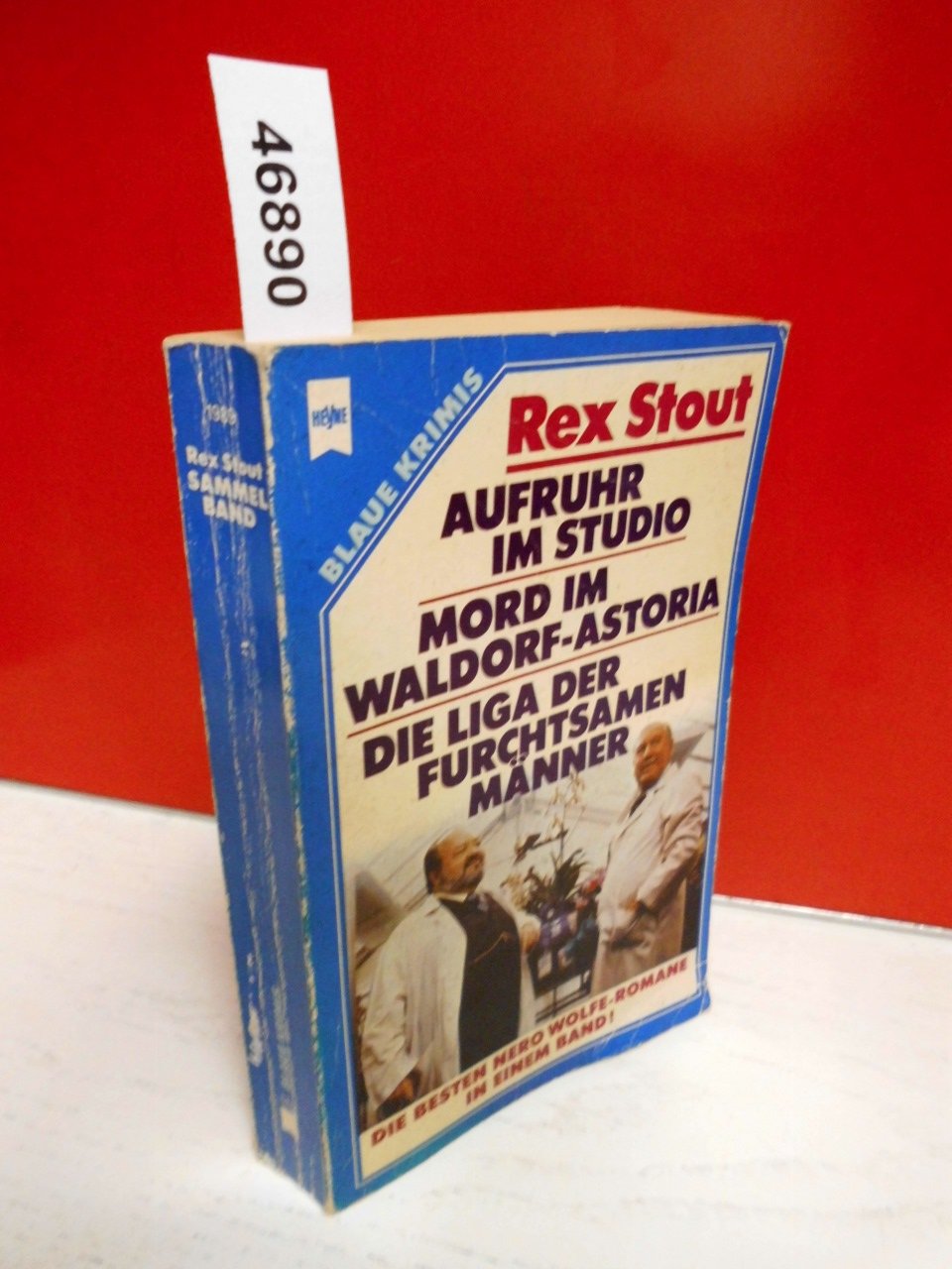 Aufruhr im Studio /Mord im Waldorf-Astoria /Die Liga der furchtsamen Männer: 3 der berühmtesten Nero Wolfe-Romane in einem Band (Heyne Kriminal-Reihe (02)) Books