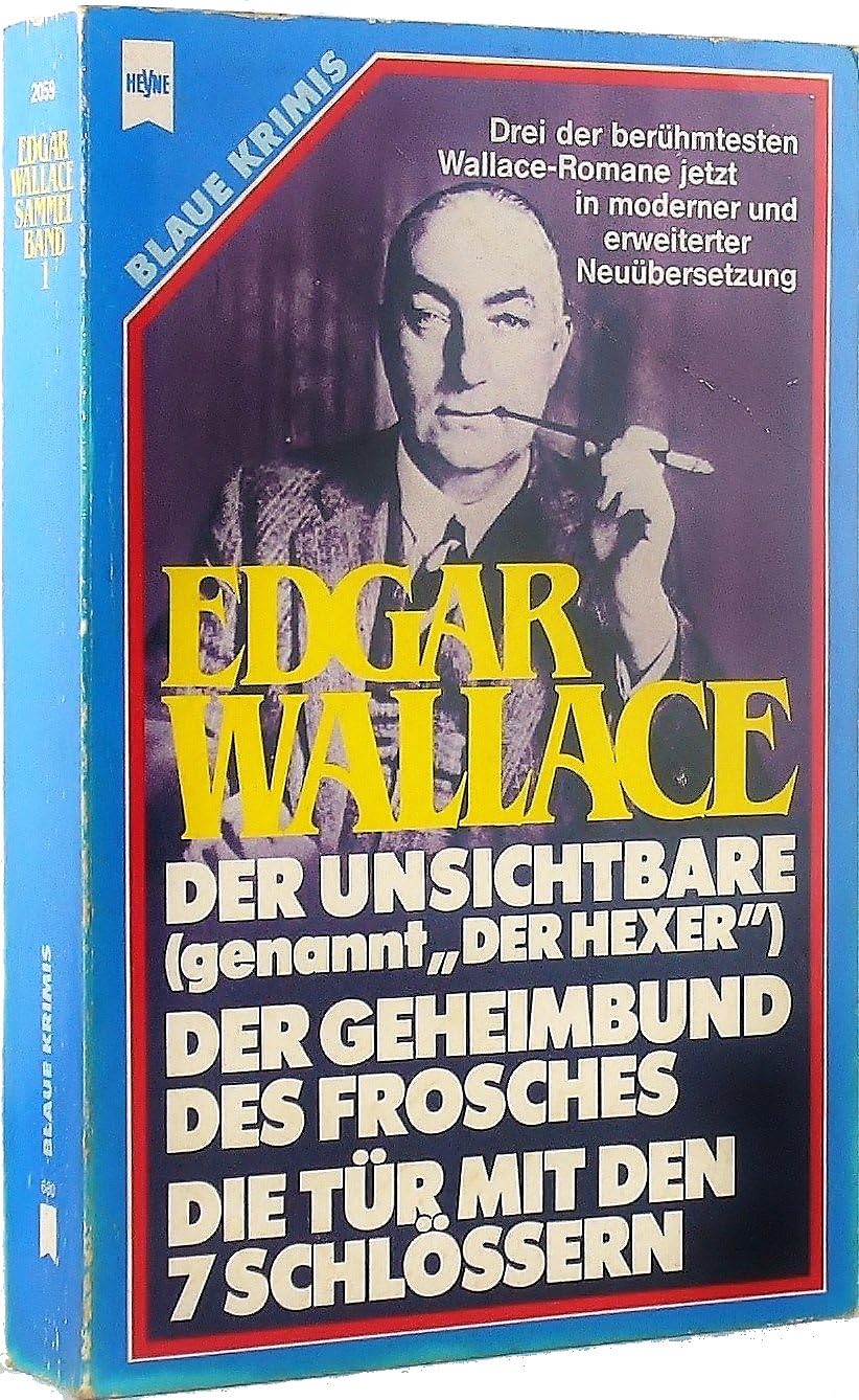 Der Unsichtbare (genannt Der Hexer) / Der Geheimbund des Frosches / Die Tür mit den 7 Schlössern. Crime & Thrillers