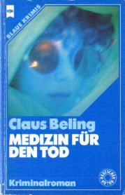 Medizin für den Tod. - Claus Beling book