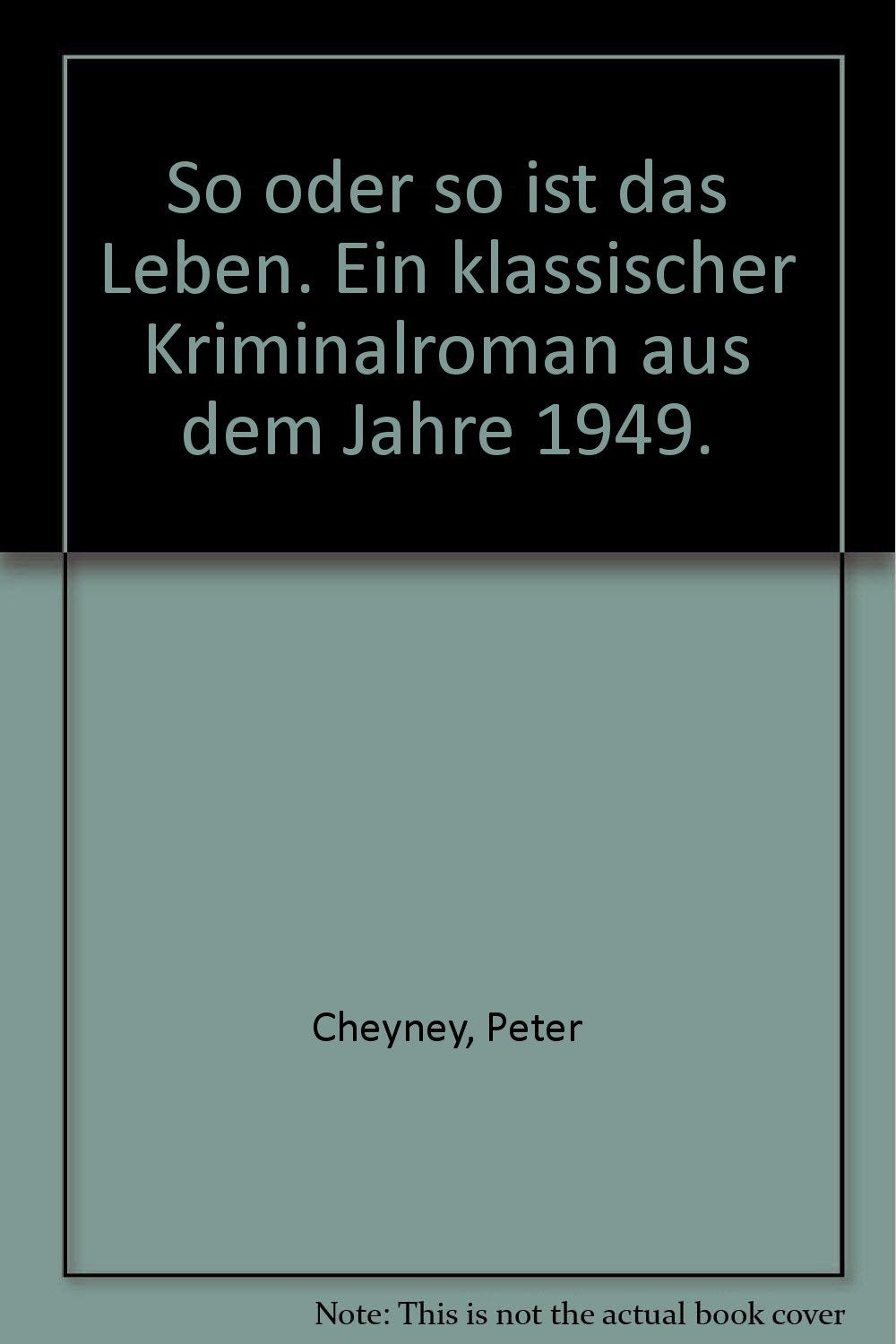 So oder so ist das Leben. Ein klassischer Kriminalroman aus dem Jahre 1949. Politics & History