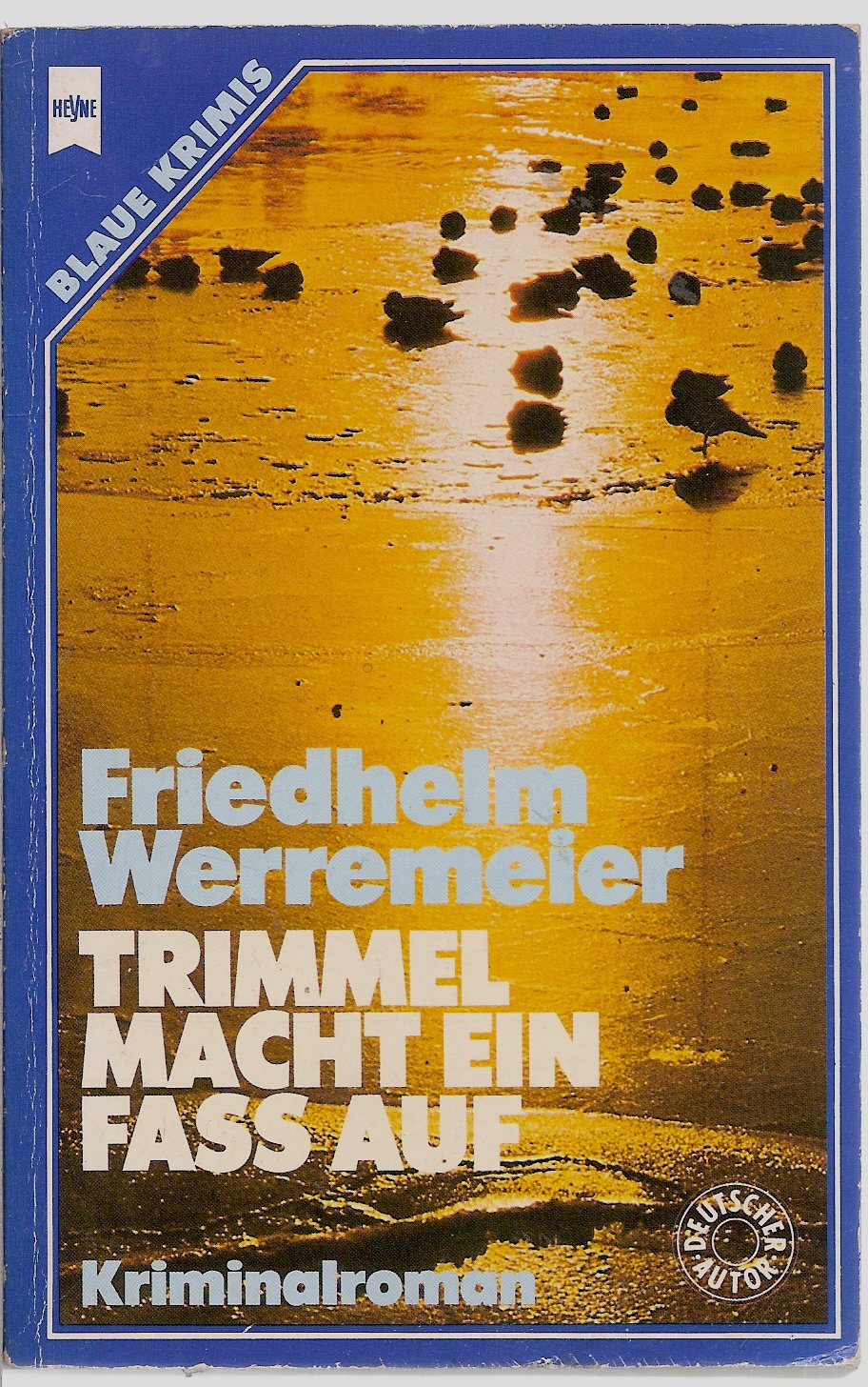 Trimmel macht ein Faß auf. Kriminalroman. Contemporary literature