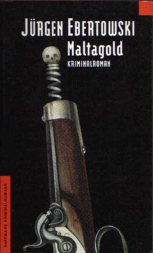 Maltagold: Kriminalroman (Haffmans Kriminalromane im Wilhelm Heyne Verlag (05)) Crime & Thrillers
