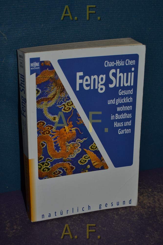 Feng Shui - Gesund und glücklich wohnen in Buddhas Haus und Garten Leisure, Home & Garden