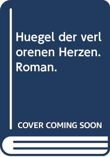 Hügel der verlorenen Herzen. Roman. Books