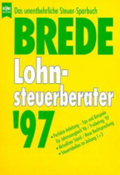 Lohnsteuerberater '97: Das unentbehrliche Steuersparbuch (Heyne Praktische Reihe Ratgeber (08)) Business, Finance & Career