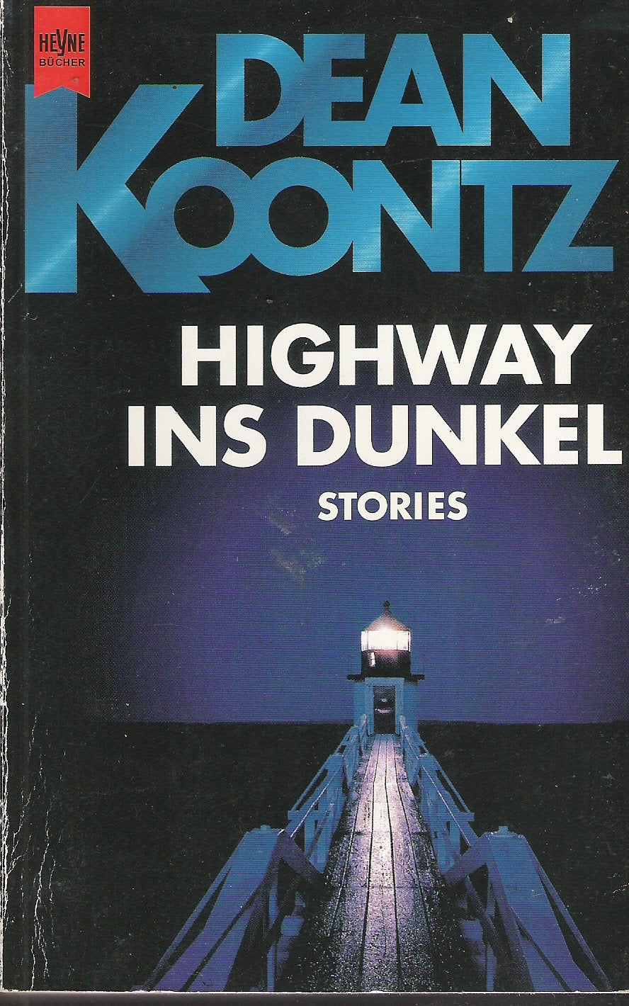 Highway ins Dunkel: Stories (Heyne Allgemeine Reihe (01)) Crime & Thrillers