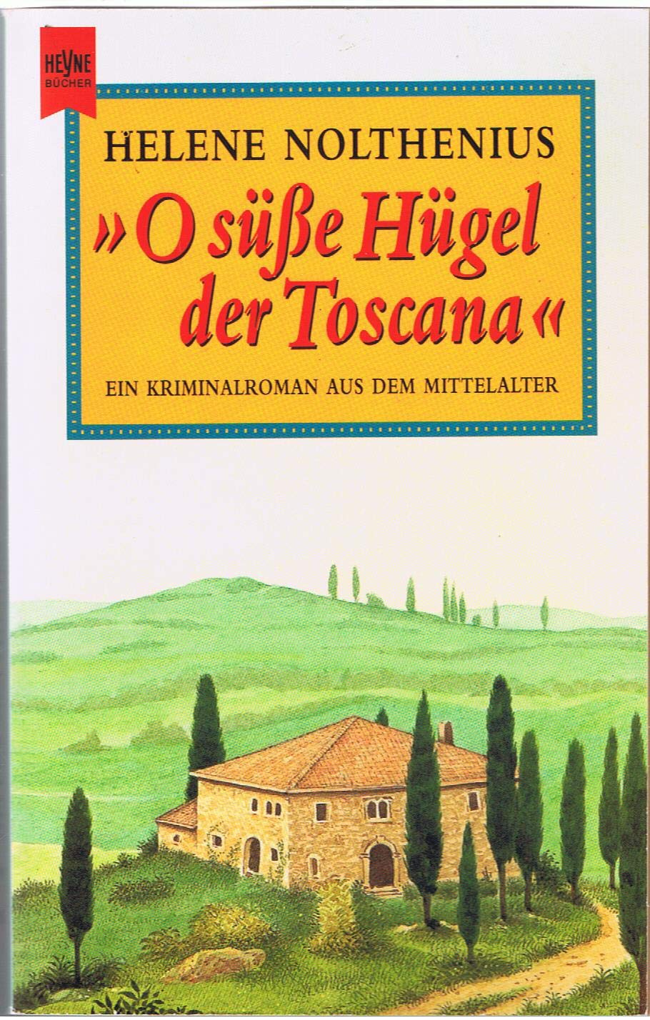 O süße Hügel der Toscana Historical Fiction