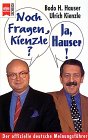 Noch Fragen Kienzle? Ja, Hauser!. Der offizielle deutsche Meinungsführer Politics & History