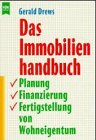 Das Immobilienhandbuch: Planung, Finanzierung und Fertigstellung von Wohneigentum Business, Finance & Career