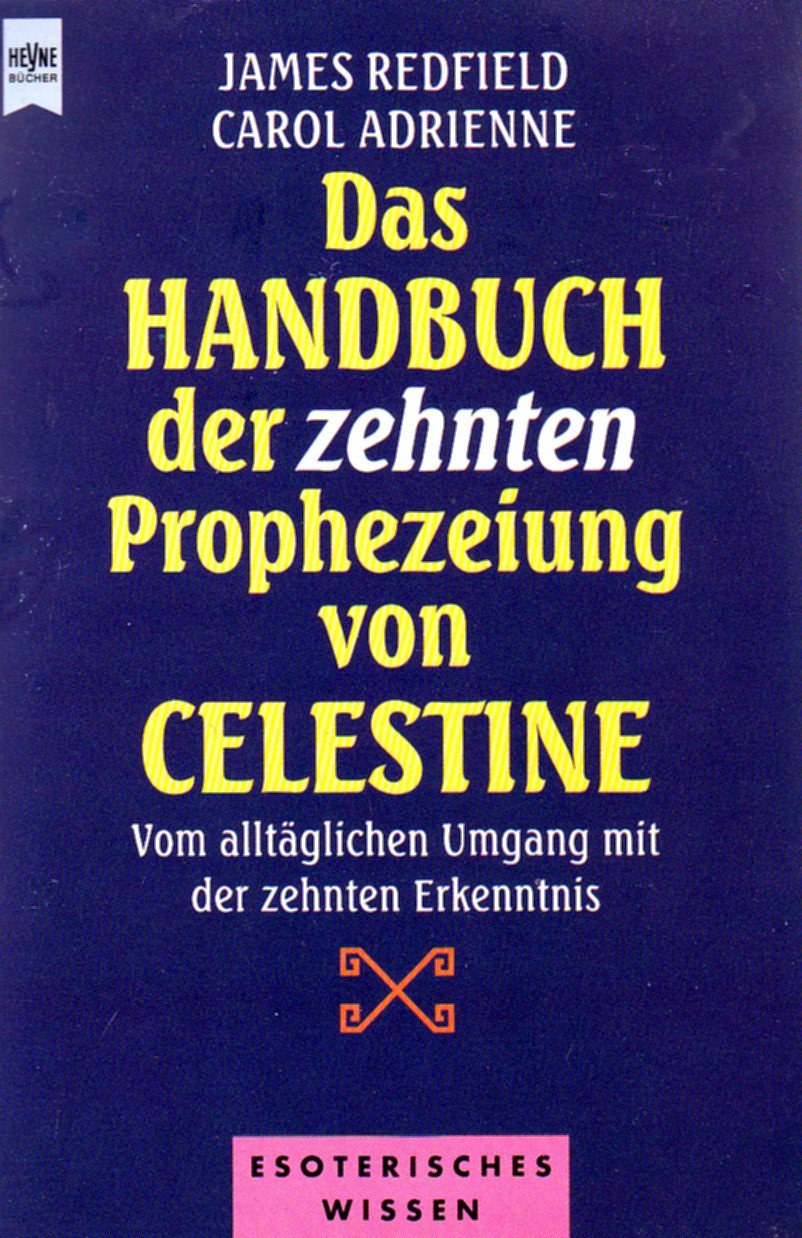Das Handbuch der Zehnten Prophezeiung von Celestine. Vom alltäglichen Umgang mit der Zehnten Erkenntnis. Foreign Languages ​​& Dictionaries