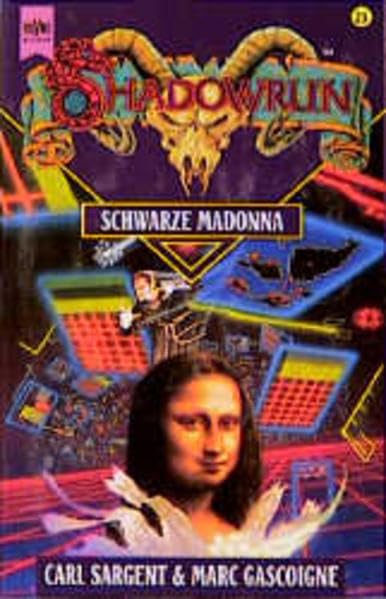 Shadowrun - Schwarze Madonna (Heyne Science Fiction und Fantasy (06)) Fantasy & Sci-Fi