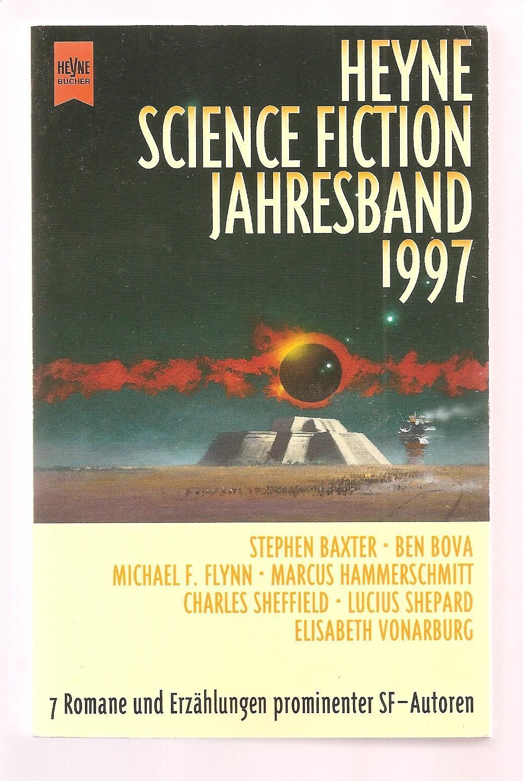 Heyne Science Fiction Jahresband 1997: 9 Romane und Erzählungen prominenter SF-Autoren (Heyne Science Fiction und Fantasy (06)) Politics & History
