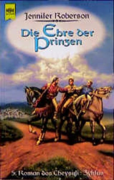 Cheysuli-Zyklus / Die Ehre der Prinzen: 5. Roman (Heyne Science Fiction und Fantasy (06)) Fantasy & Sci-Fi