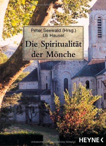 Die Spiritualität der Mönche. Religion & Esotericism