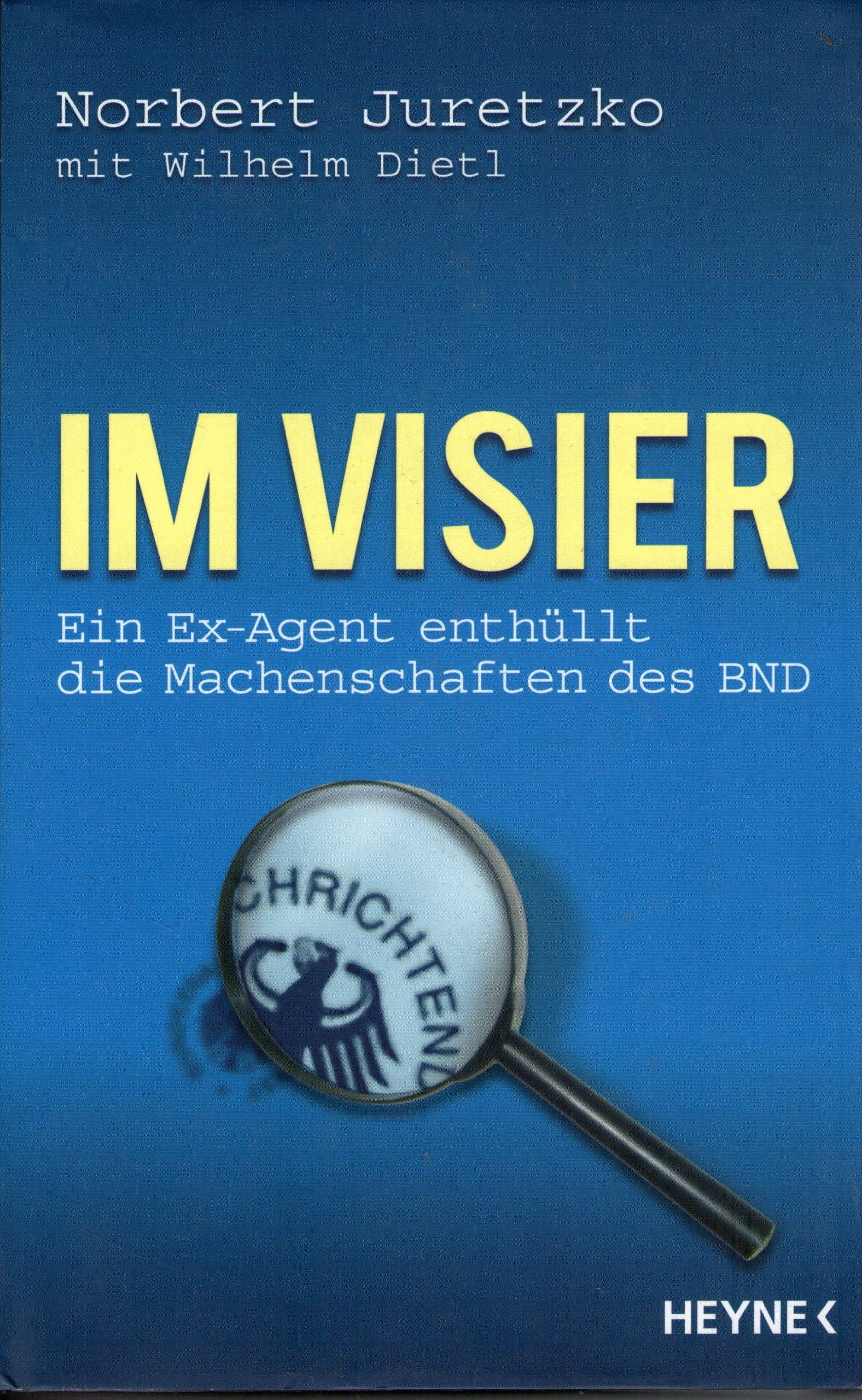 Im Visier: Ein Ex-Agent enthüllt die Machenschaften des BND Politics & Society