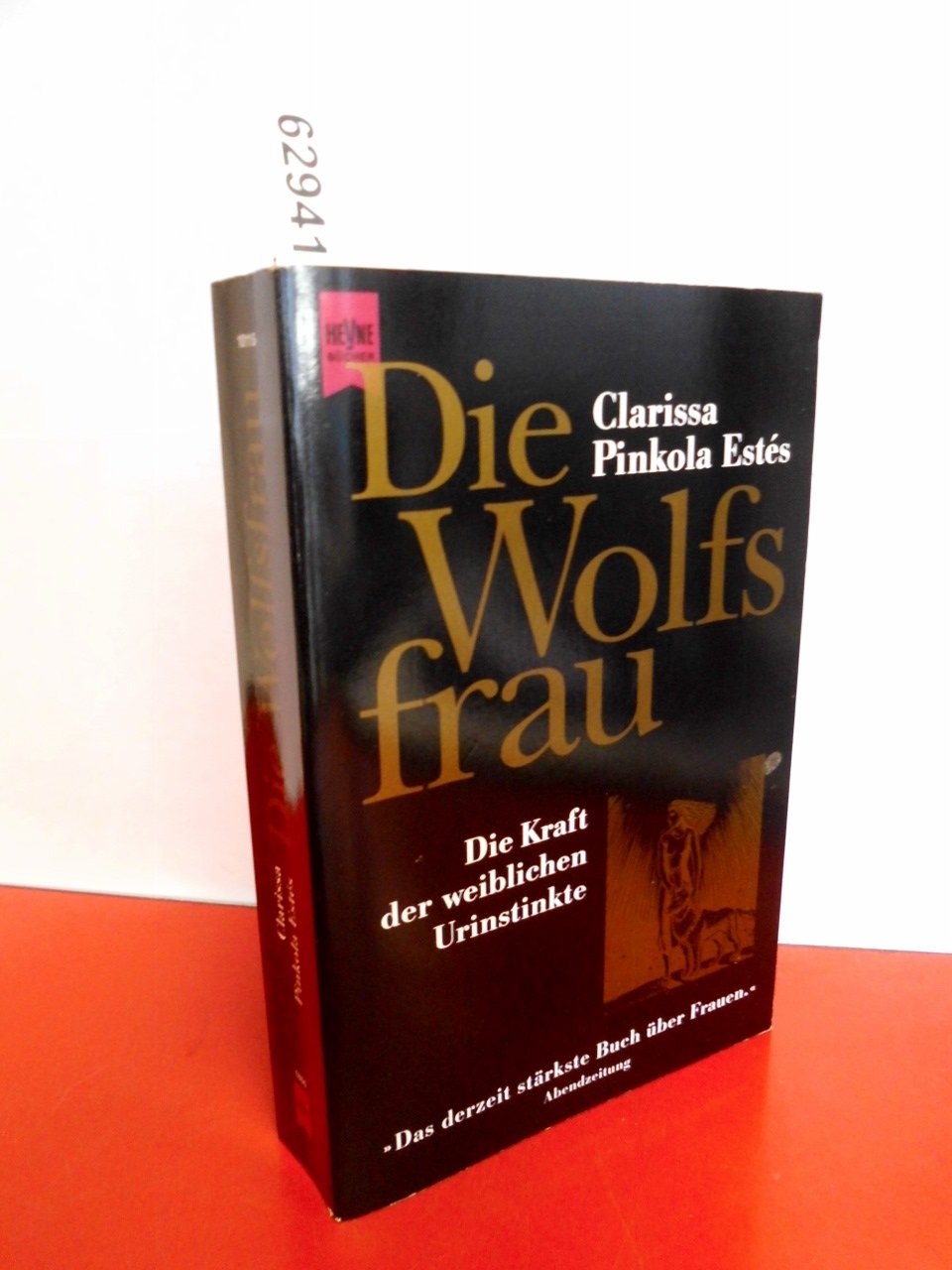 Die Wolfsfrau: Die Kraft der weiblichen Urinstinkte Lifestyle