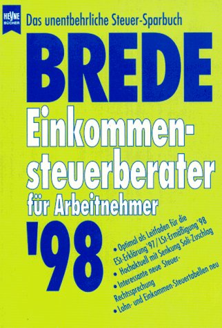 Einkommensteuerberater für Arbeitnehmer '98 (Heyne Praktische Reihe Ratgeber (08)) Business, Finance & Career