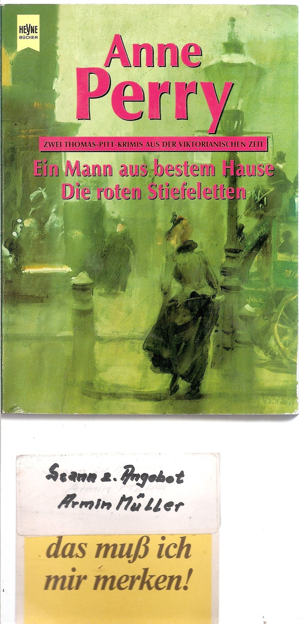 Ein Mann aus dem besten Hause /Die roten Stiefeletten: Zwei Thomas-Pitt-Krimis aus der viktorianischen Zeit (Heyne Tip des Monats (23)) Contemporary literature