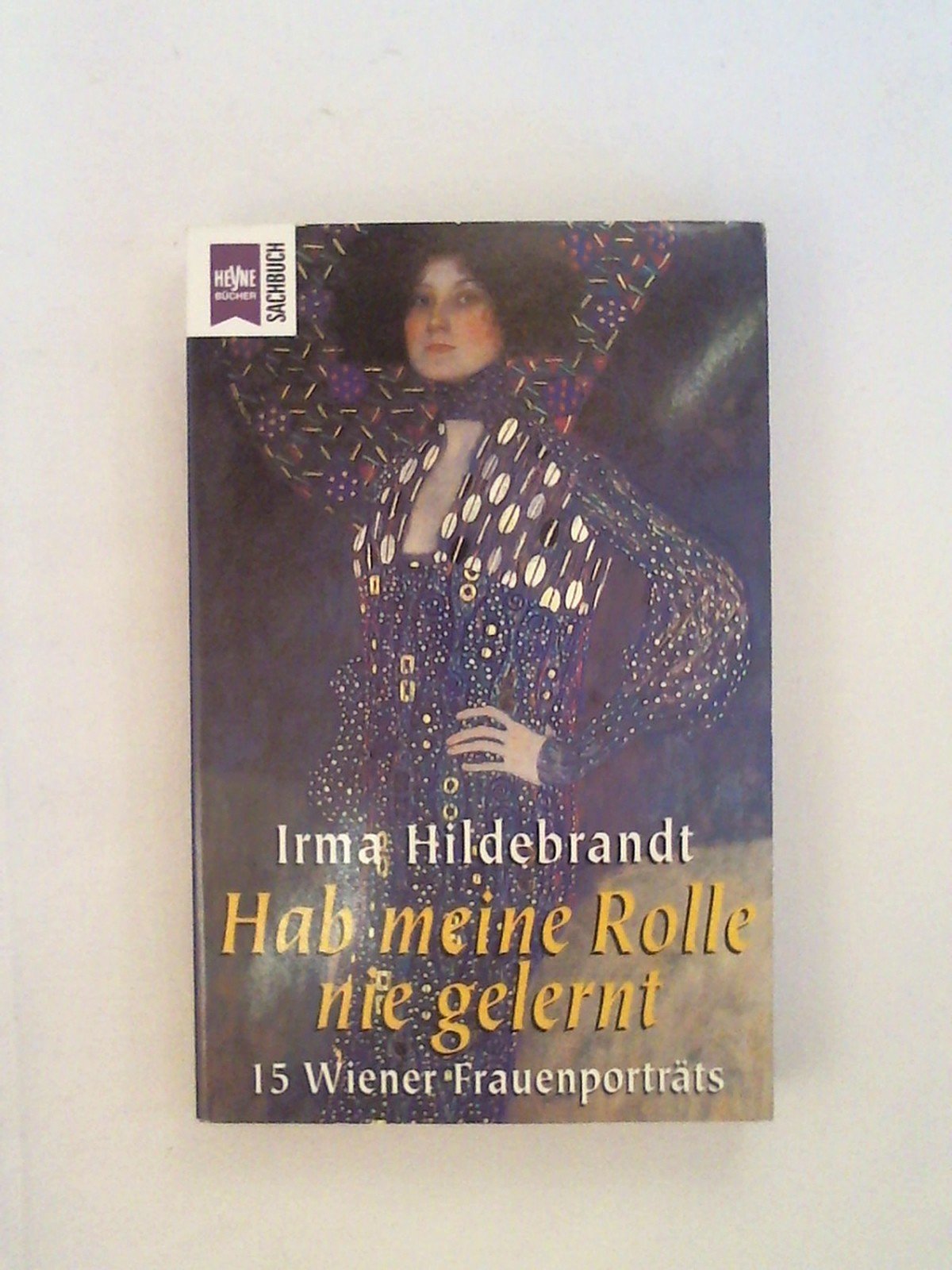 Hab meine Rolle nie gelernt. 15 Wiener Frauenporträts. Books