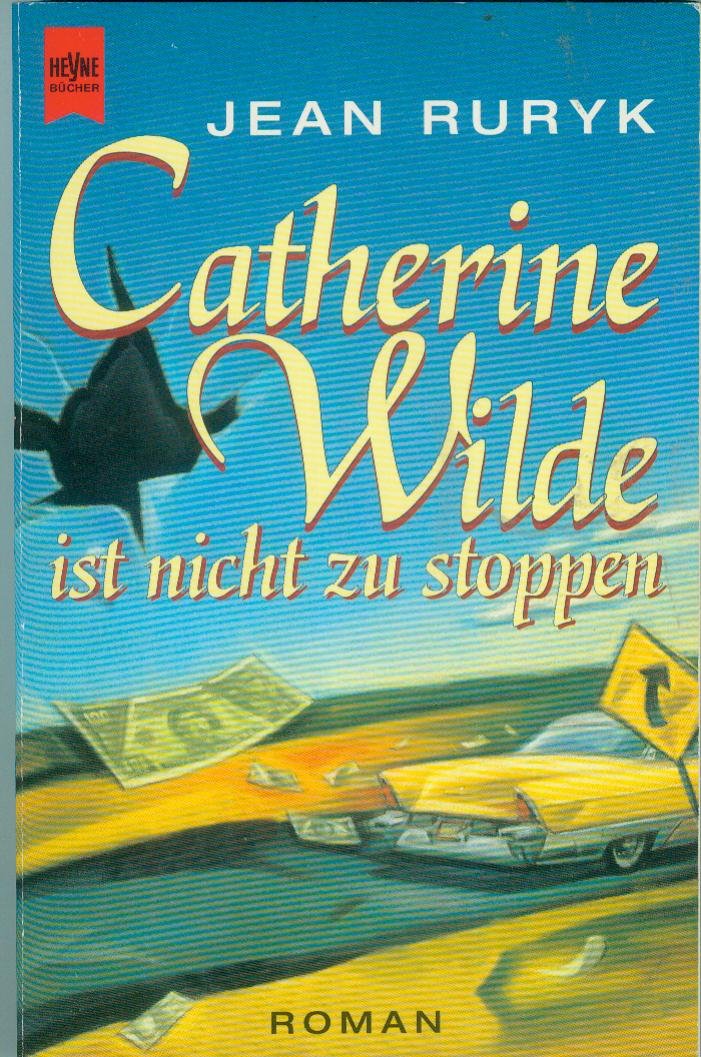 Catherine Wilde ist nicht zu stoppen Books