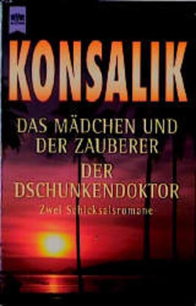 Das Mädchen und der Zauberer /Der Dschunkendoktor: Zwei Schicksalsromane (Heyne Allgemeine Reihe (01)) Contemporary literature