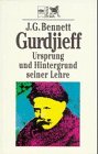 Gurdjieff. Ursprung und Hintergrund seiner Lehre Philosophy