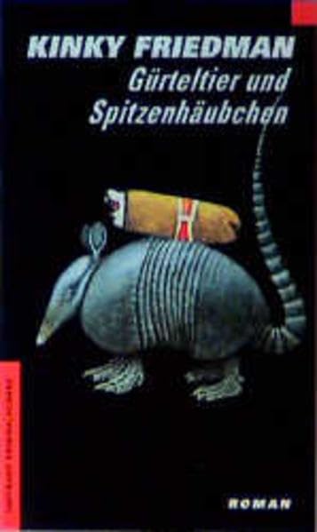 Gürteltier und Spitzenhäubchen: Kriminalroman (Haffmans Kriminalromane im Wilhelm Heyne Verlag (05)) Crime & Thrillers