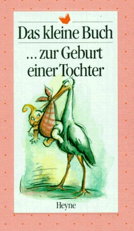 Das kleine Buch zur Geburt einer Tochter Lifestyle Books