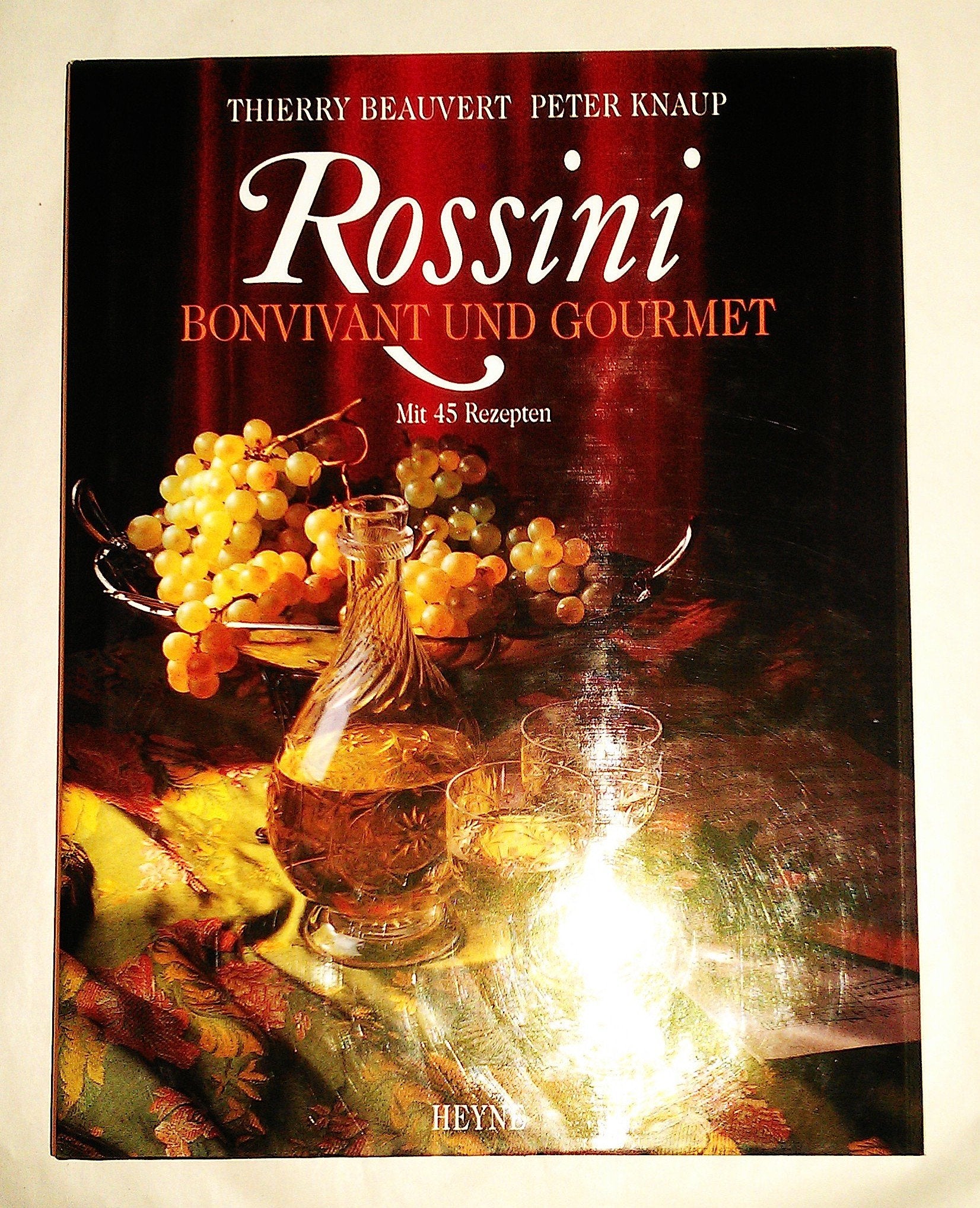 Rossini. Bonvivant und Gourmet mit 45 Rezepten Arts & Music