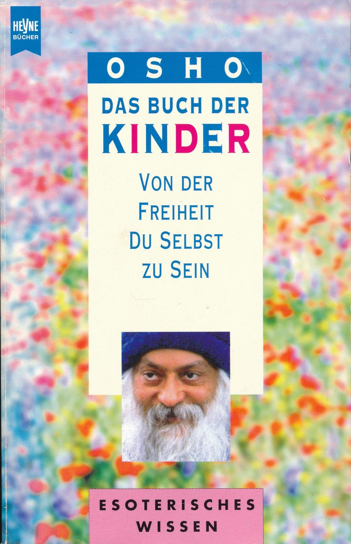 Das Buch der Kinder. Von der Freiheit, Du selbst zu sein. Self-help