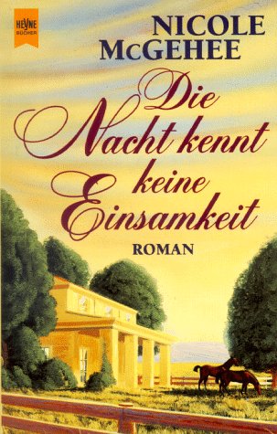 Die Nacht kennt keine Einsamkeit: Roman Books