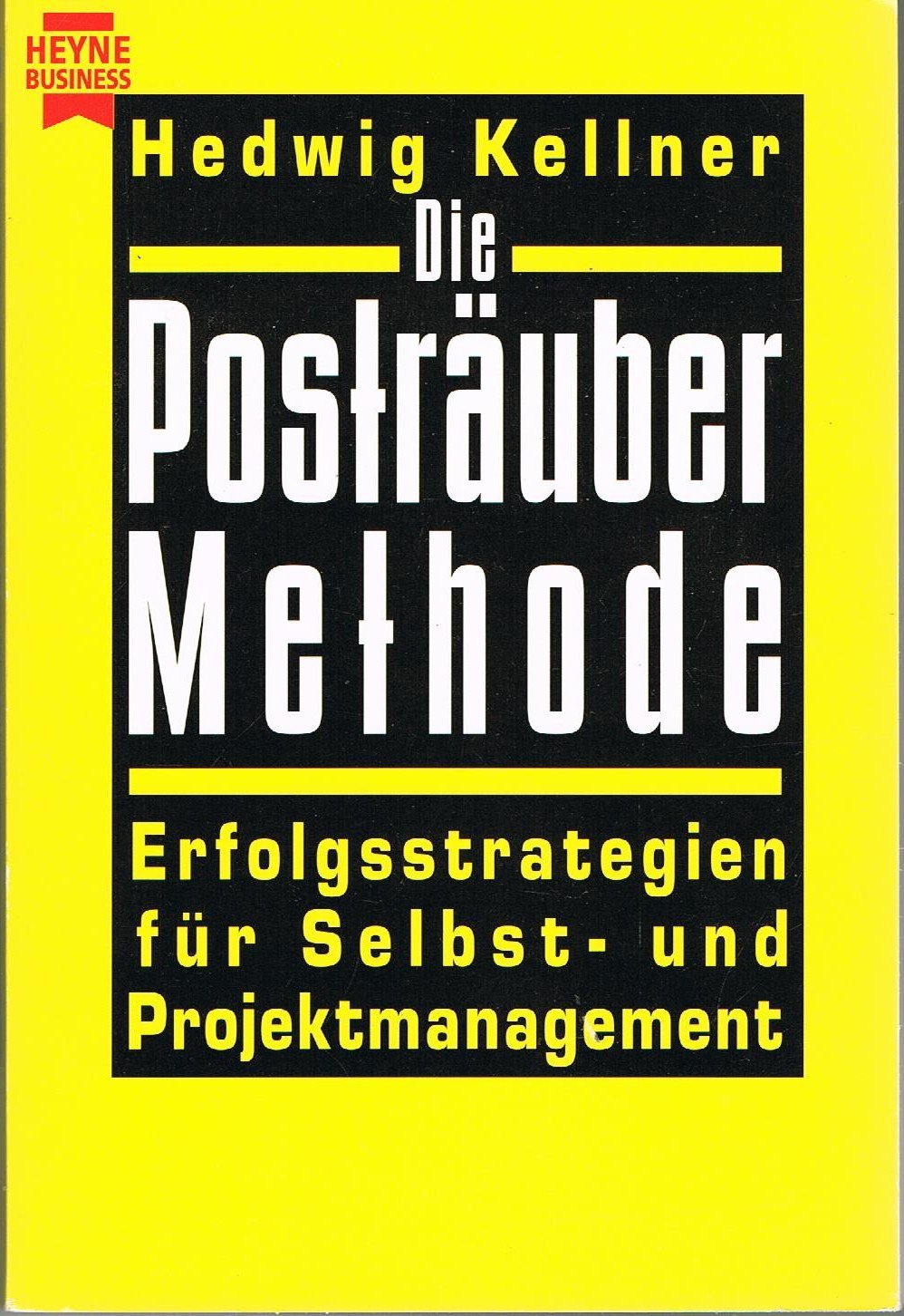 Die Posträuber-Methode. Erfolgsstrategien für Selbst- und Projektmanagement Contemporary literature