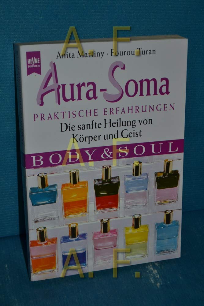 Aura-Soma. Praktische Erfahrungen - Die sanfte Heilung von Körper und Geist. Religion & Esotericism
