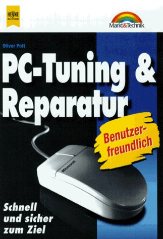 Markt & Technik bei Heyne, Bd.12, PC-Tuning & Reparatur Computer Science