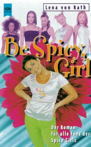 Be Spicy, Girl!: Roman Novels & Short Stories