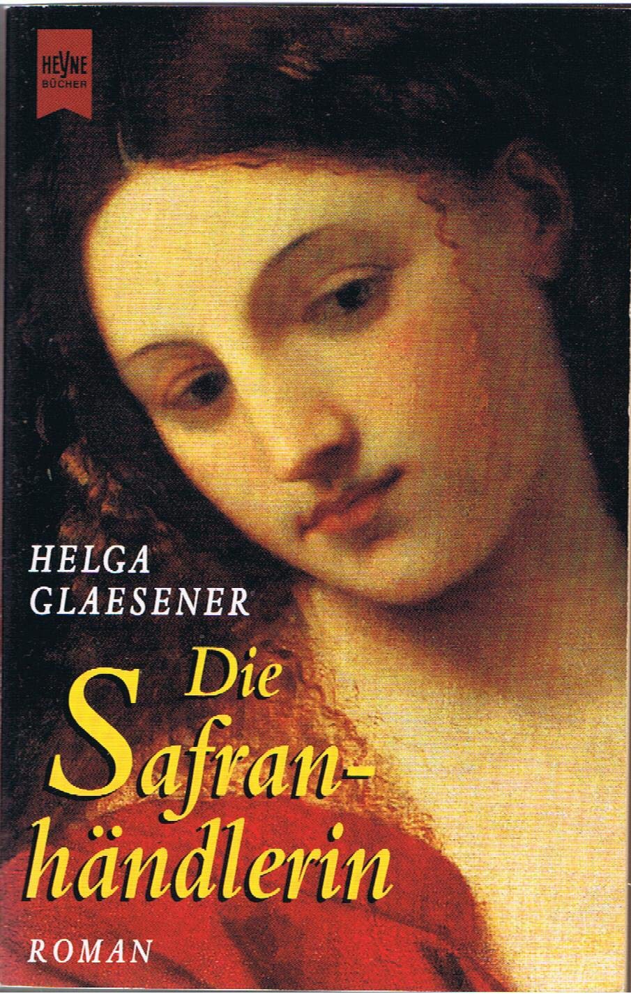 Die Safranhändlerin: Roman (Heyne Allgemeine Reihe (01)) Contemporary literature