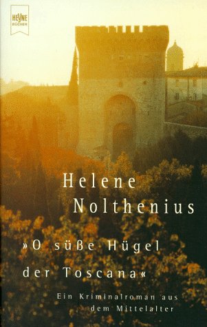 O süße Hügel der Toscana Historical Fiction