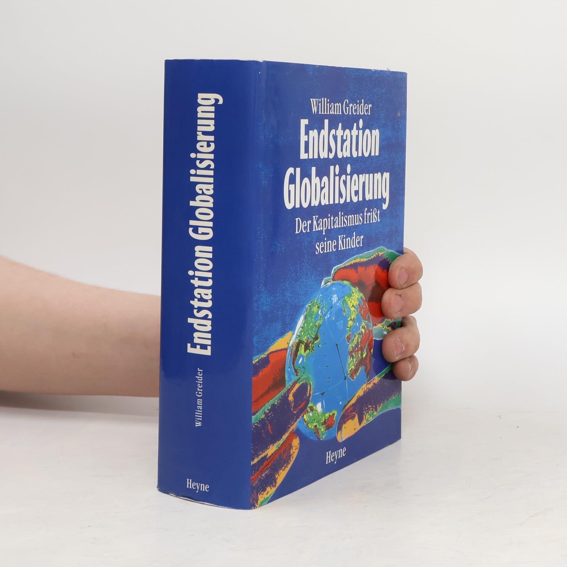 Endstation Globalisierung. Der Kapitalismus frißt seine Kinder. Business, Finance & Career