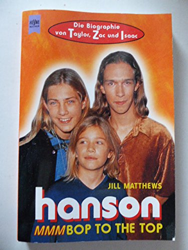 Hanson, MMMBOP to the Top: Die Biographie von Taylor, Zac und Isaac Pop culture