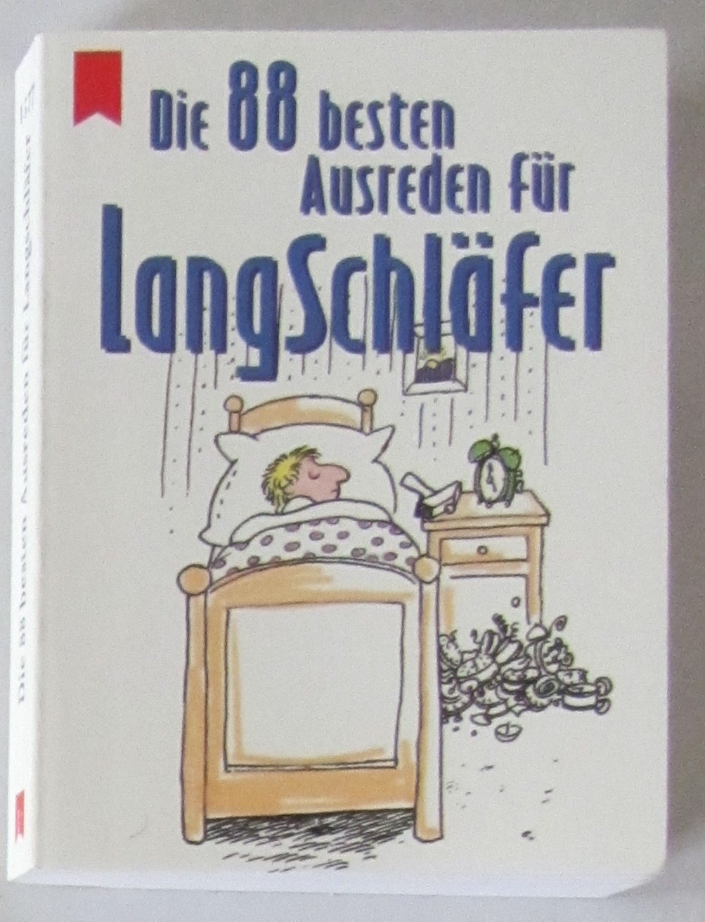 Die 88 besten Ausreden für Langschläfer- Minibuch Books