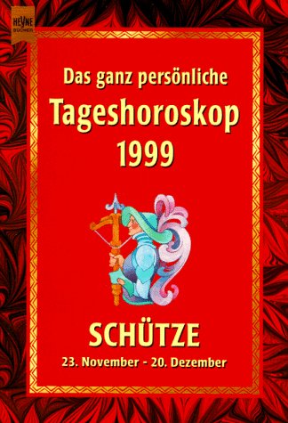 Heyne Das ganz persönliche Tageshoroskop 1999, Bd.334 : Schütze Religion & Esotericism