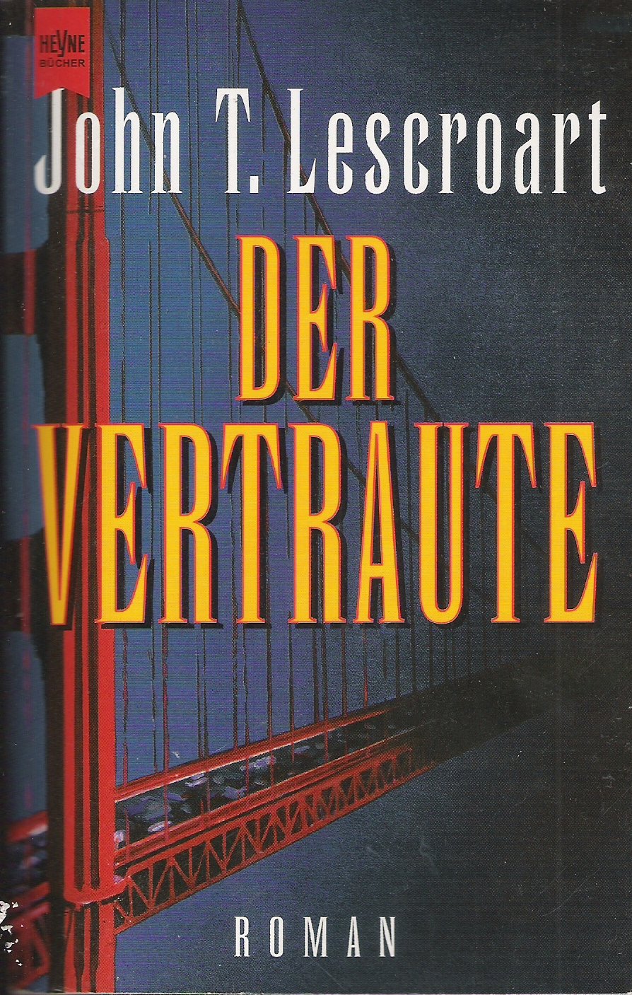 Der Vertraute: Roman (Heyne Allgemeine Reihe (01)) Crime & Thrillers