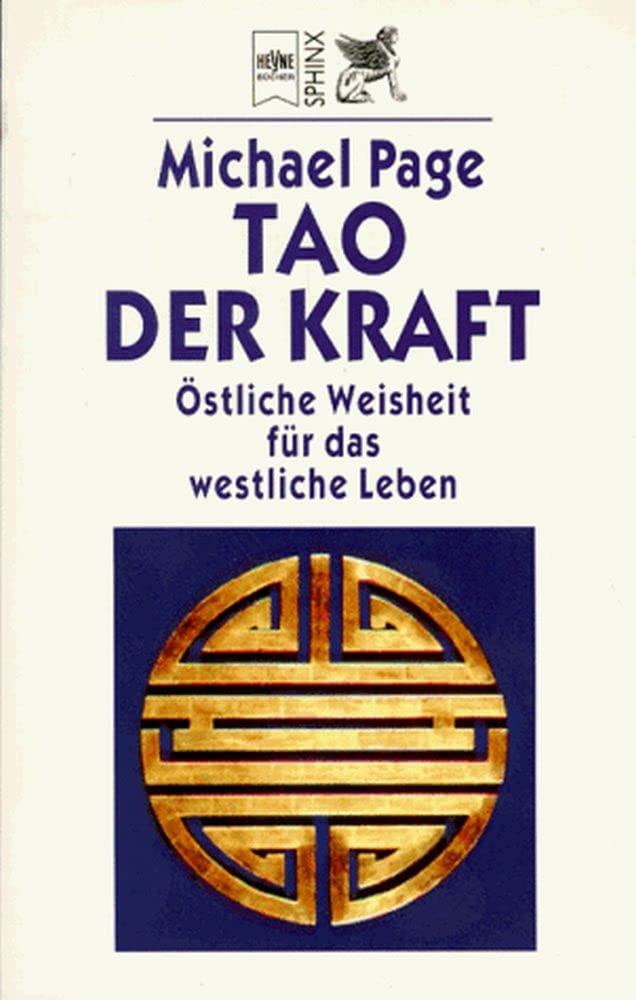 Tao der Kraft: Östliche Weisheit für das westliche Leben Religion & Esotericism