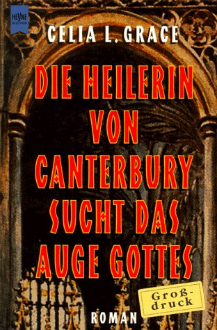 Heyne Großdruck, Nr.49, Die Heilerin von Canterbury sucht das Auge Gottes, Großdruck Fiction
