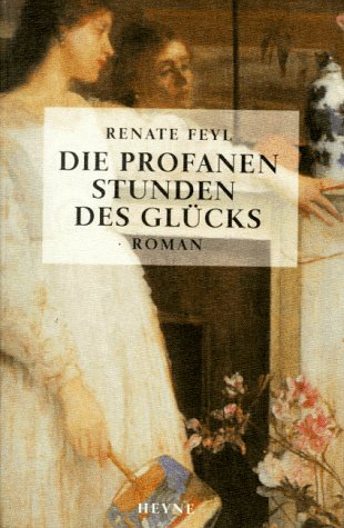 Die profanen Stunden des Glücks Historical Fiction