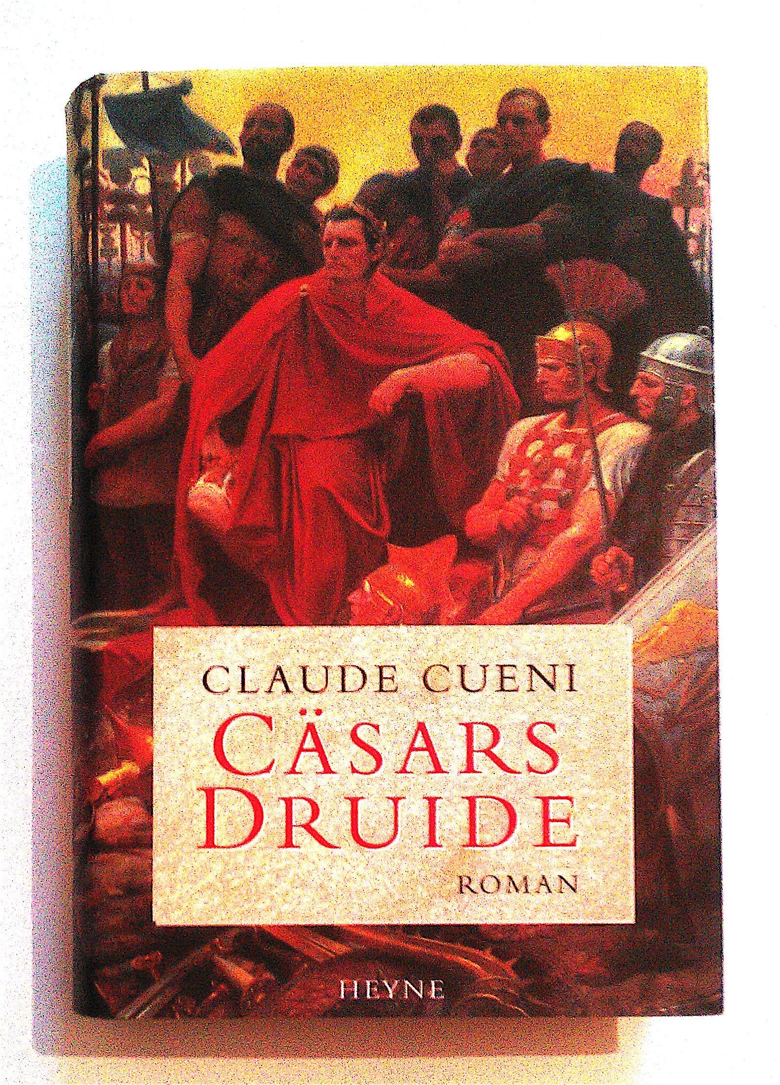 Cäsars Druide: Roman Historical Fiction